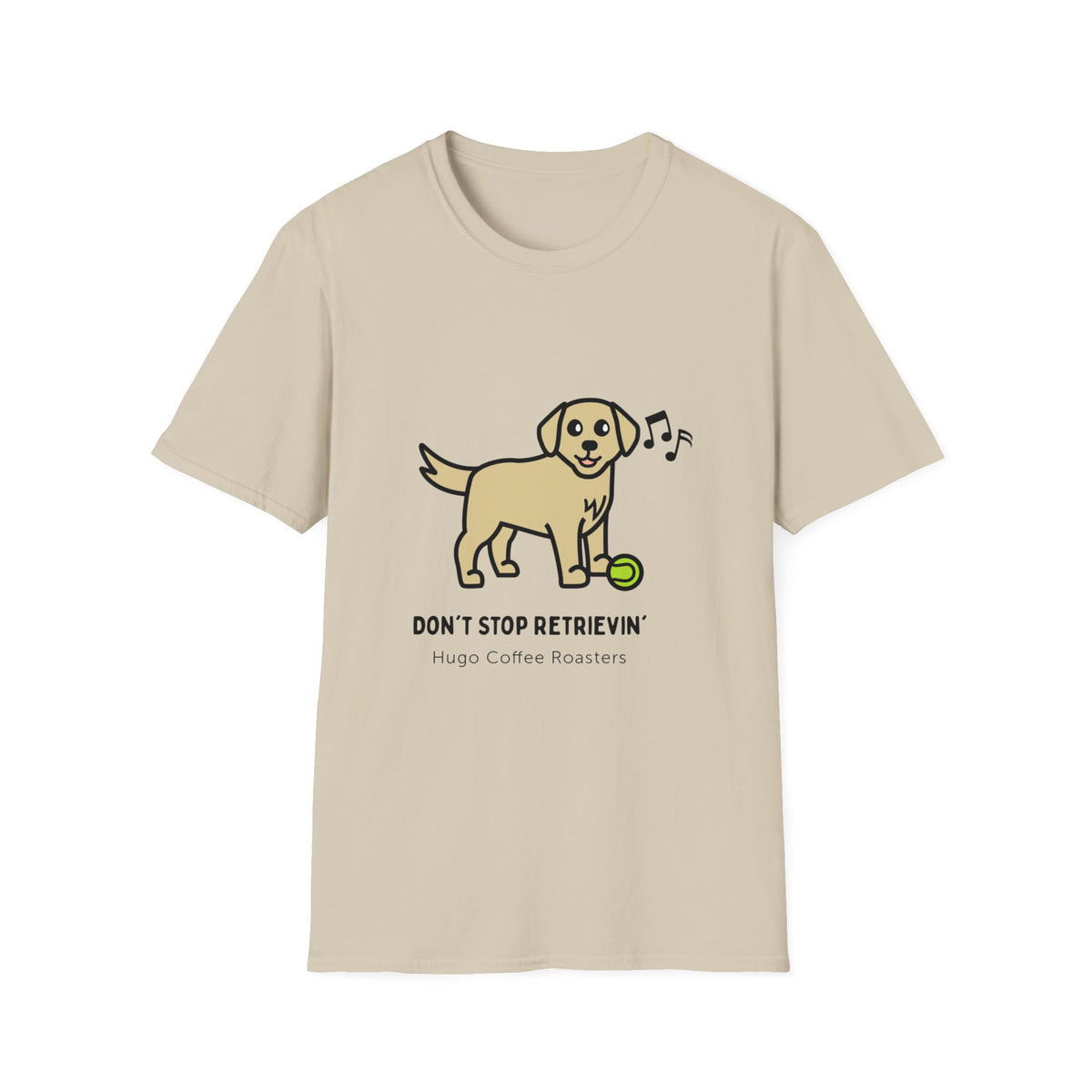Don't Stop Retrievin' - Unisex T-Shirt
