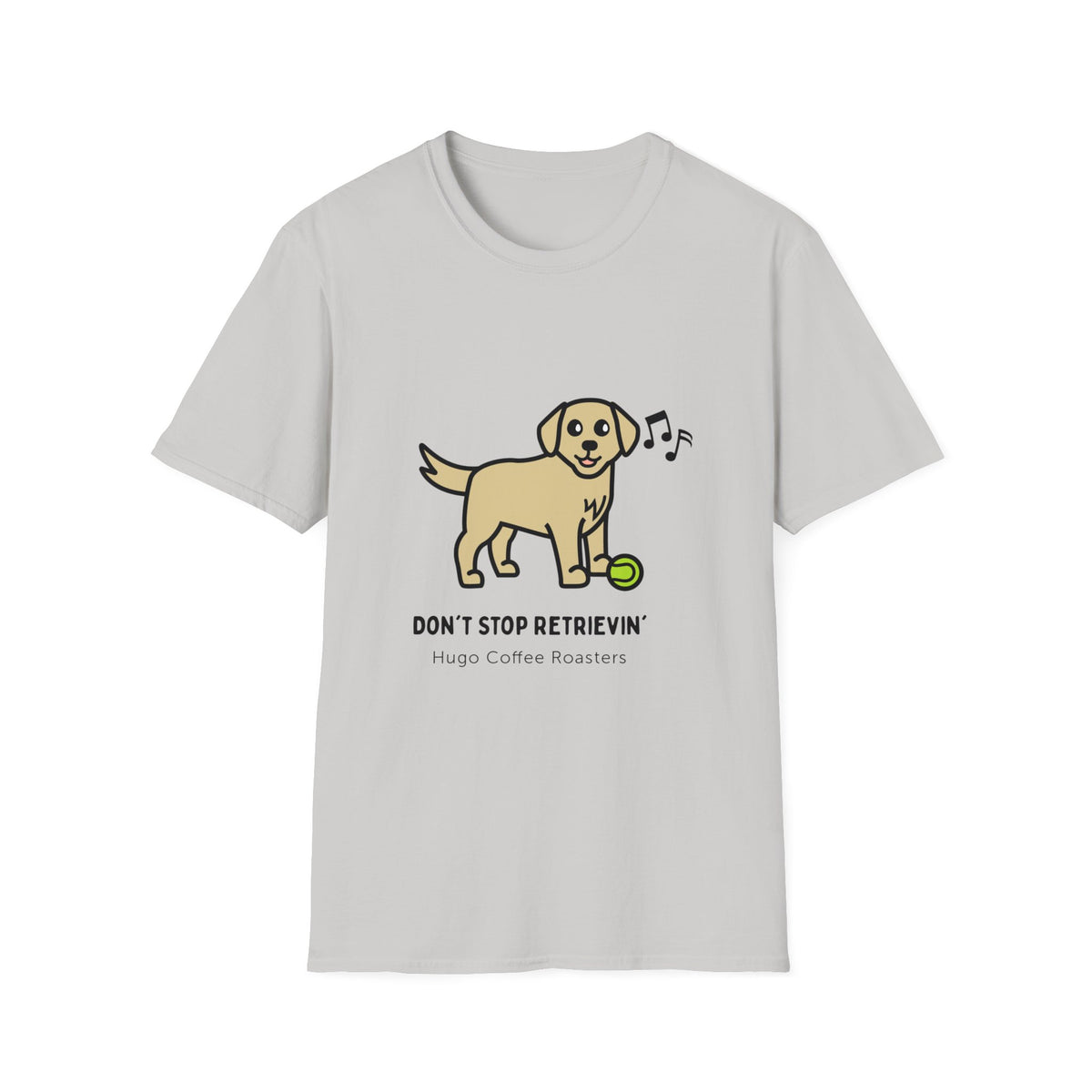 Don't Stop Retrievin' - Unisex T-Shirt