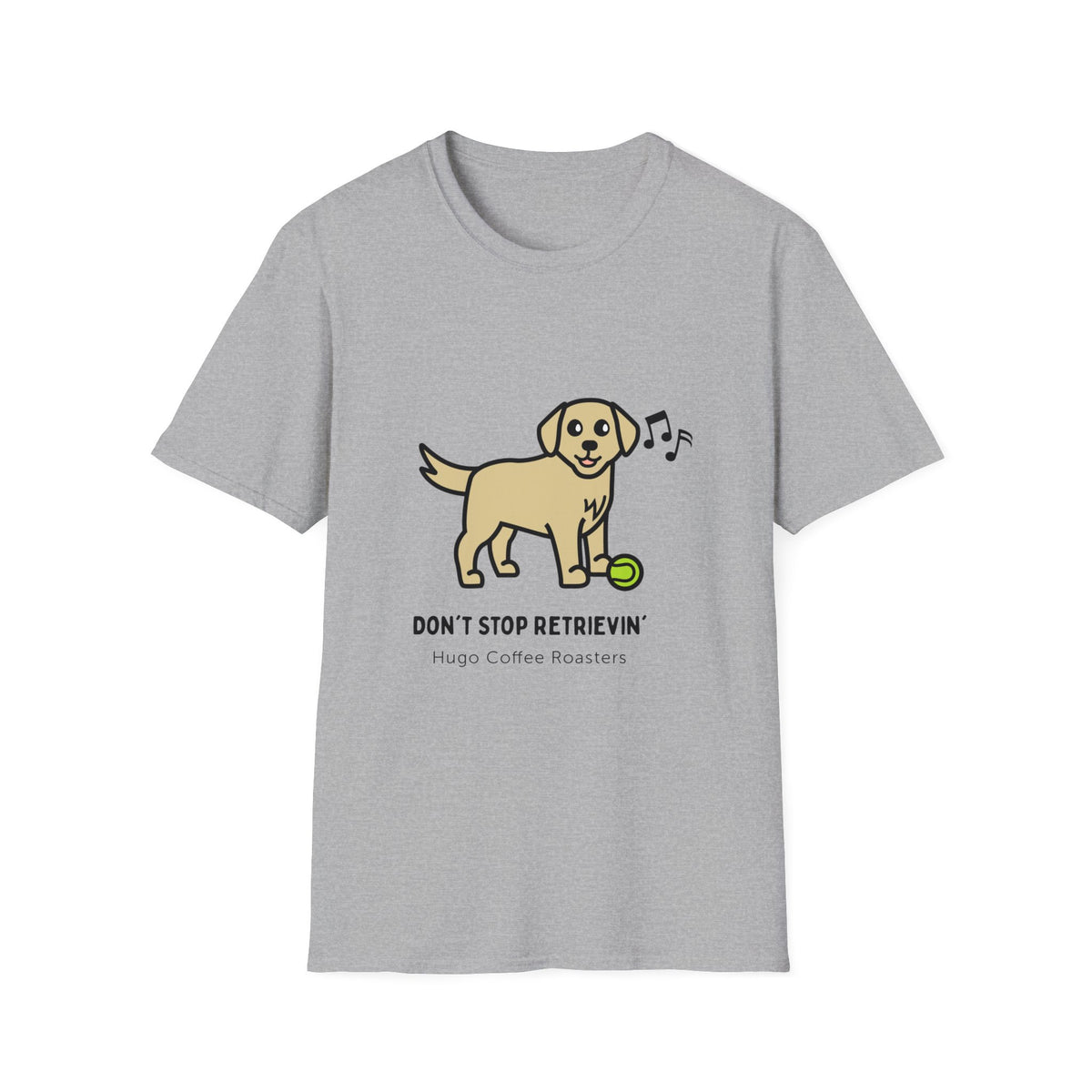 Don't Stop Retrievin' - Unisex T-Shirt