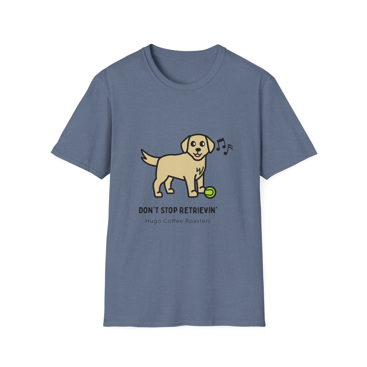 Don't Stop Retrievin' - Unisex T-Shirt