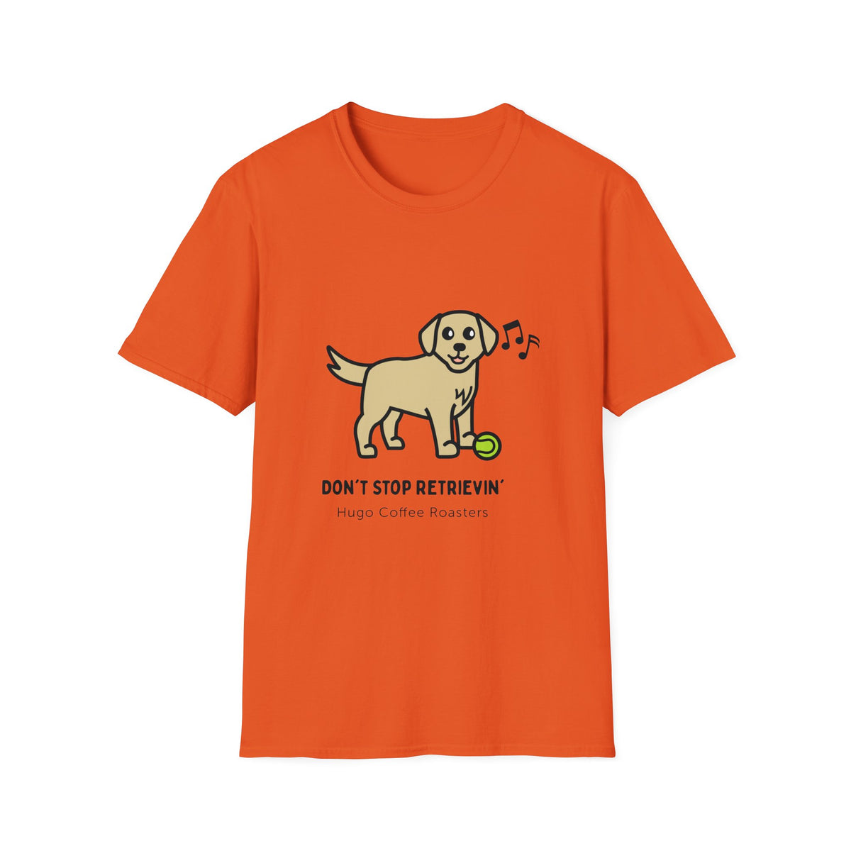 Don't Stop Retrievin' - Unisex T-Shirt