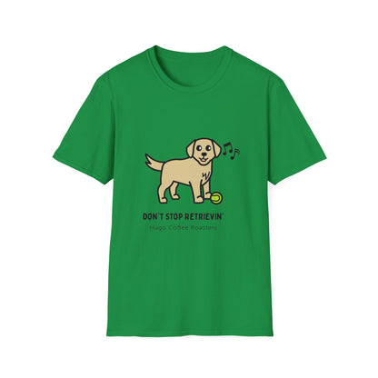 Don't Stop Retrievin' - Unisex T-Shirt